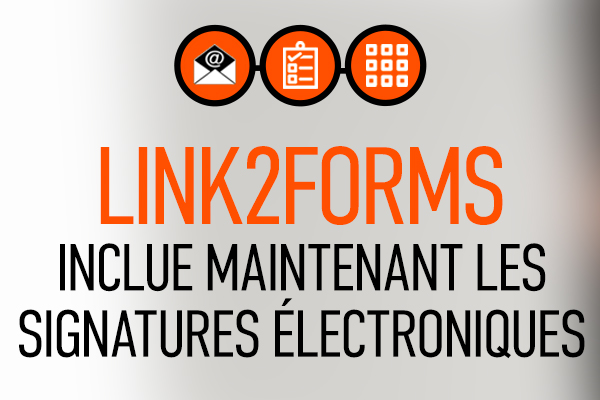 Link2forms supporte maintenant les signatures!