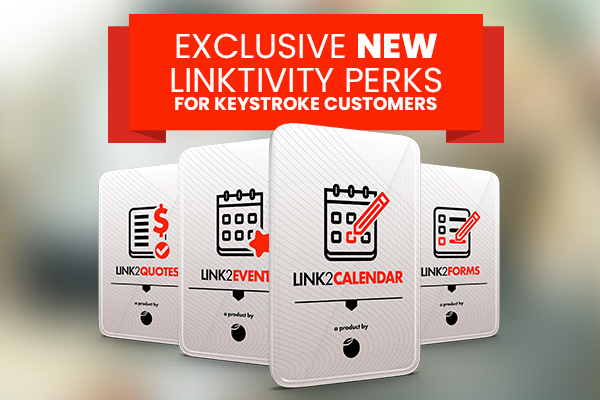 Exclusive new Linktivity perks for Keystroke customers