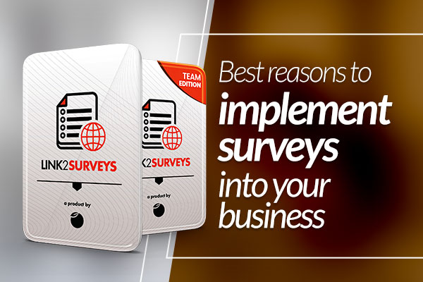 Best reasons to implement surveys into your business