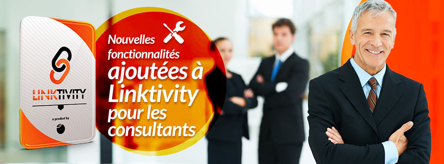 Nouvelles fonctionnalités ajoutées à Linktivity pour les consultants