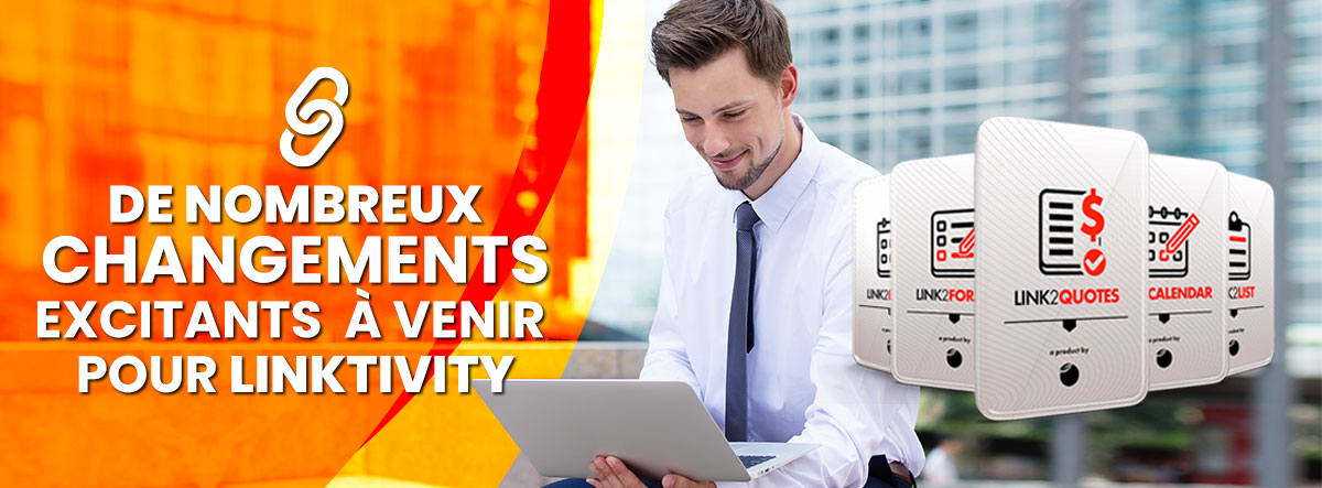 De nombreux changements excitants à venir pour Linktivity