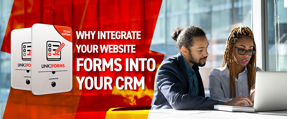 Why integrate your website forms into your CRM