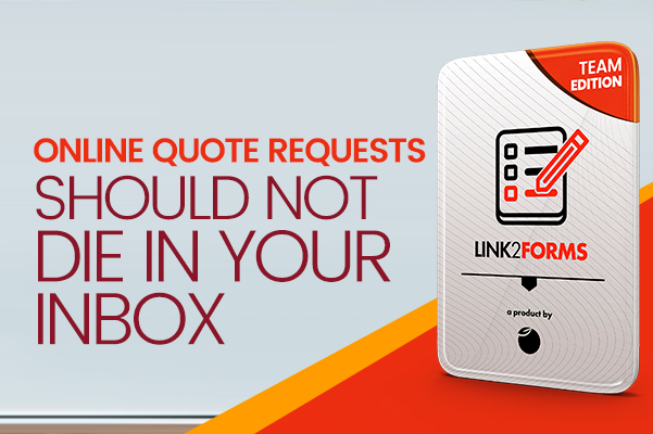 Are your online quote requests dying in your inbox?