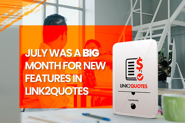 July was a big month for new features in Link2quotes