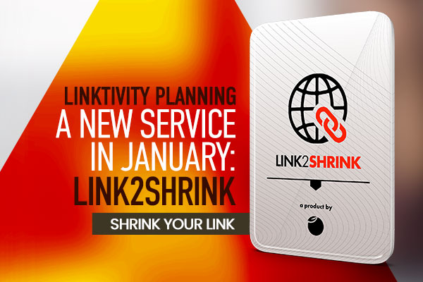 Linktivity planning a new service in January - Link2shrink